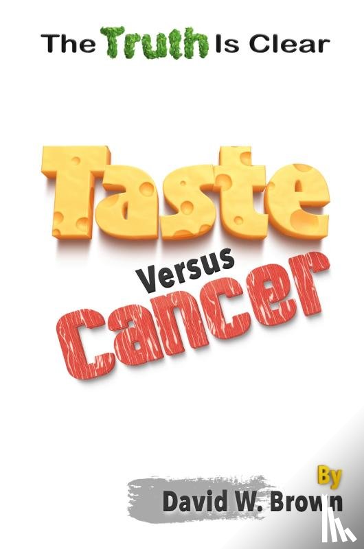 Brown, David W - Taste Versus Cancer
