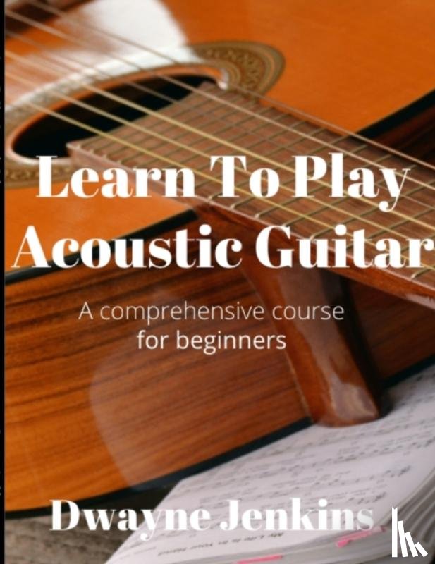 Jenkins, Dwayne - Learn To Play Acoustic Guitar