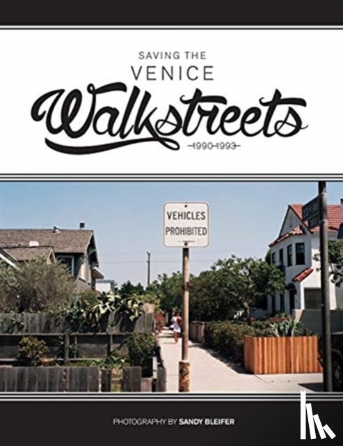 Bleifer, Sandy - Saving the Venice Walkstreets