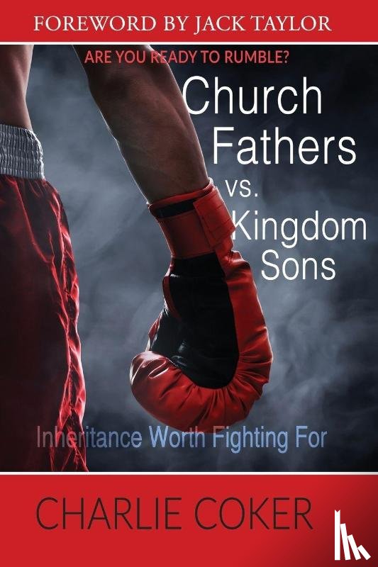 Coker, Charlie - Church Fathers vs Kingdom Sons