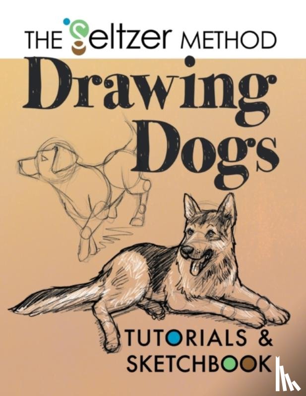 Seltzer, Jerry Joe - Drawing Dogs Tutorials & Sketchbook