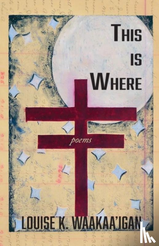 Waakaa'igan, Louise - This is Where