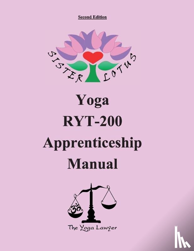 Hastings, Kelli Kristine - Sister Lotus Yoga RYT-200 Apprenticeship Manual 2d Ed.