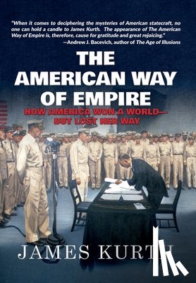Kurth, James - The American Way of Empire
