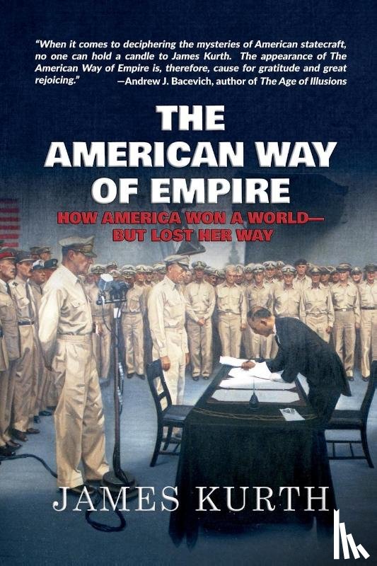 Kurth, James - The American Way of Empire