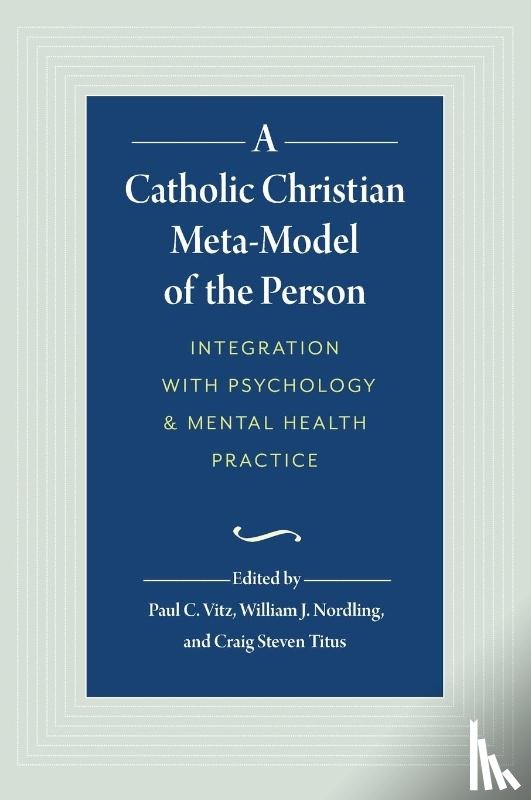  - A Catholic Christian Meta-Model of the Person