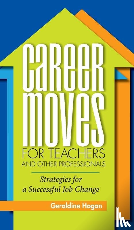 Hogan, Geraldine - Career Moves for Teachers and Other Professionals