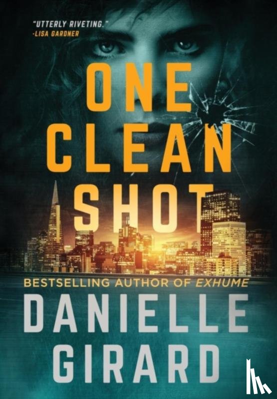 Girard, Danielle - One Clean Shot