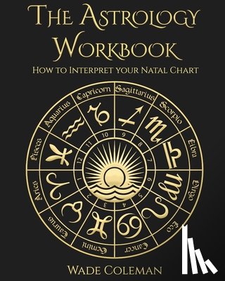 Coleman, Wade - The Astrology Workbook