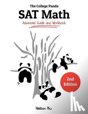 Phu, Nielson - The College Panda's SAT Math: Advanced Guide and Workbook