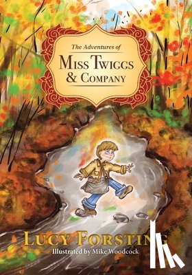 Forsting, Lucy - The Adventures of Miss Twiggs & Company
