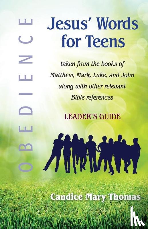 Thomas, Candice Mary - Jesus' Words for Teens--Obedience