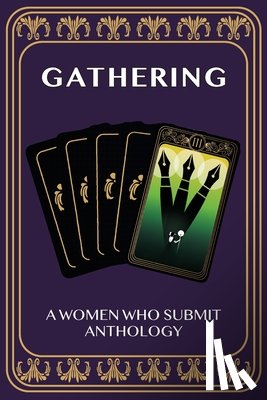 Reichle-Aguilera, Tisha Marie - Gathering: A Women Who Submit Anthology