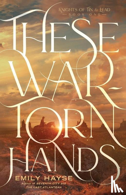 Hayse, Emily - These War-Torn Hands