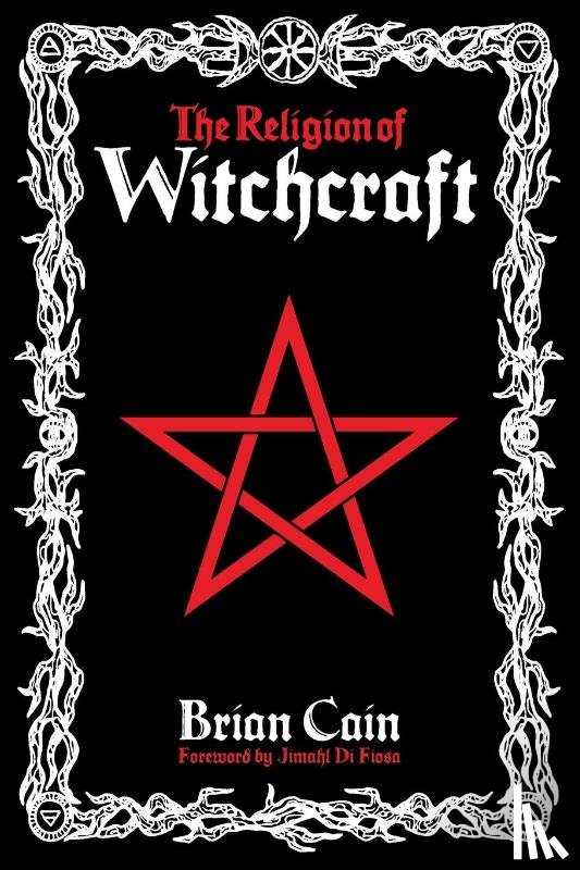 Cain, Brian - The Religion of Witchcraft