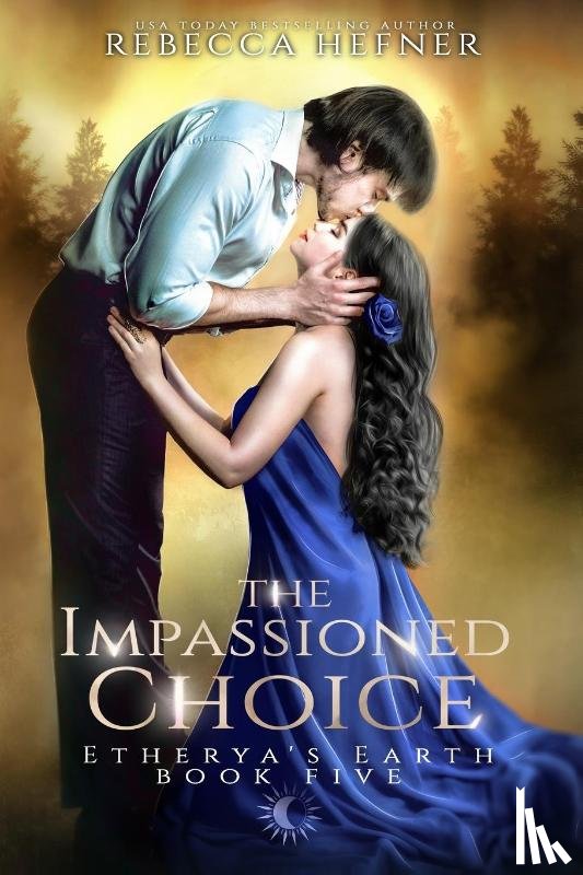 Hefner, Rebecca - The Impassioned Choice