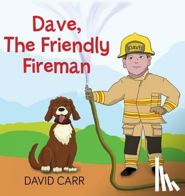 Carr, David James - Dave, The Friendly Fireman