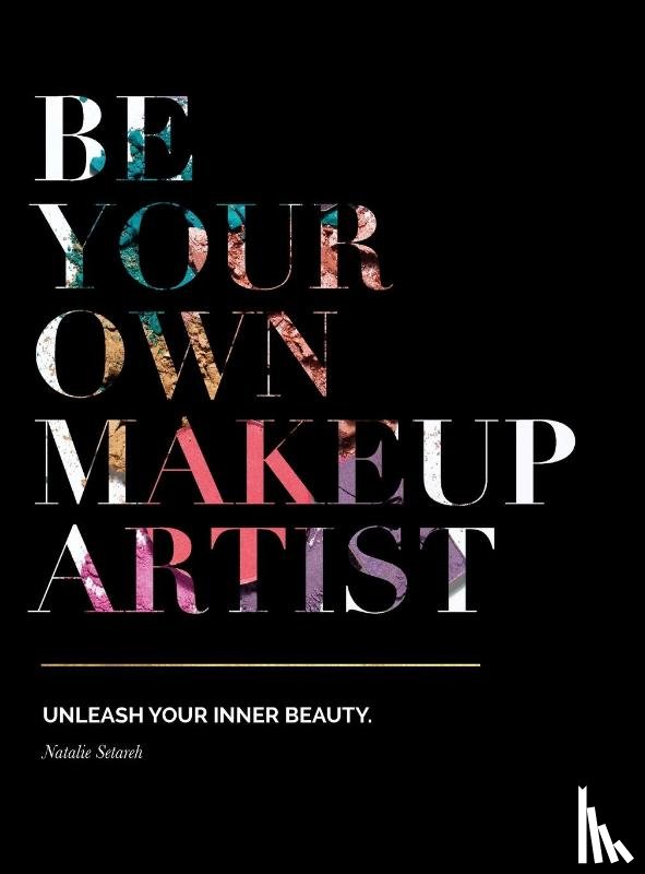 Setareh, Natalie - Be Your Own Makeup Artist