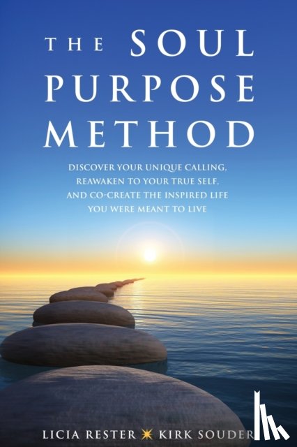 Rester, Licia, Souder, Kirk - The Soul Purpose Method
