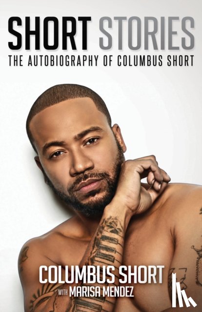 Short, Columbus - Short Stories: The Autobiography of Columbus Short