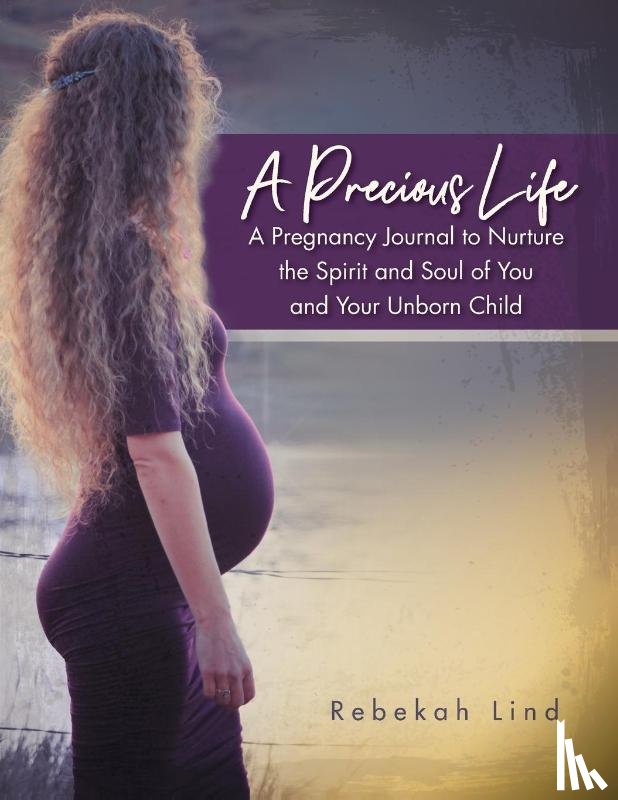 Lind, Rebekah - A Precious Life