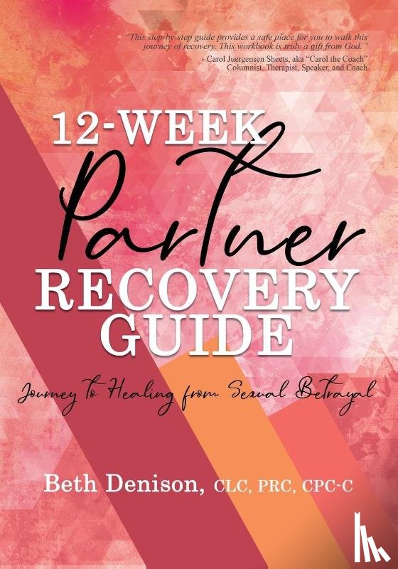Denison, Beth - 12-Week Partner Recovery Workbook