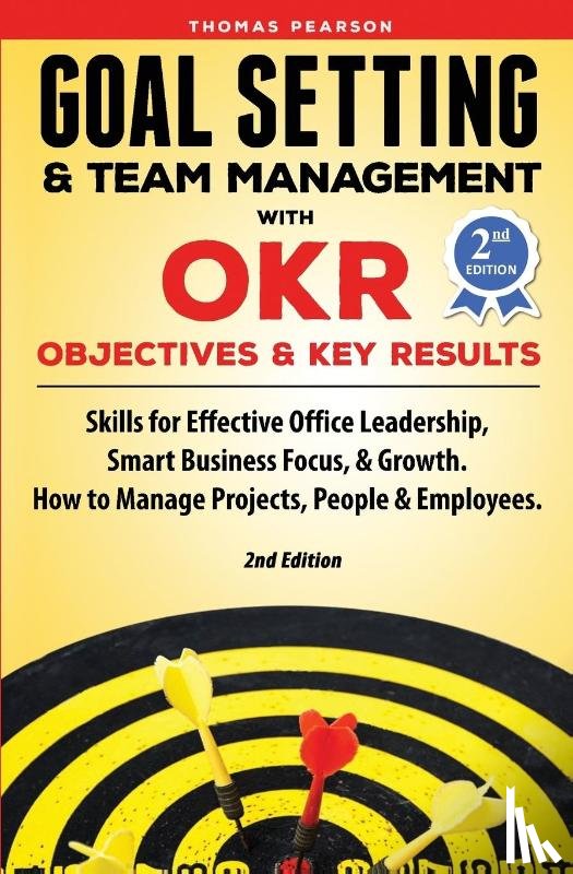 Pearson, Thomas - Goal Setting & Team Management with OKR - Objectives and Key Results