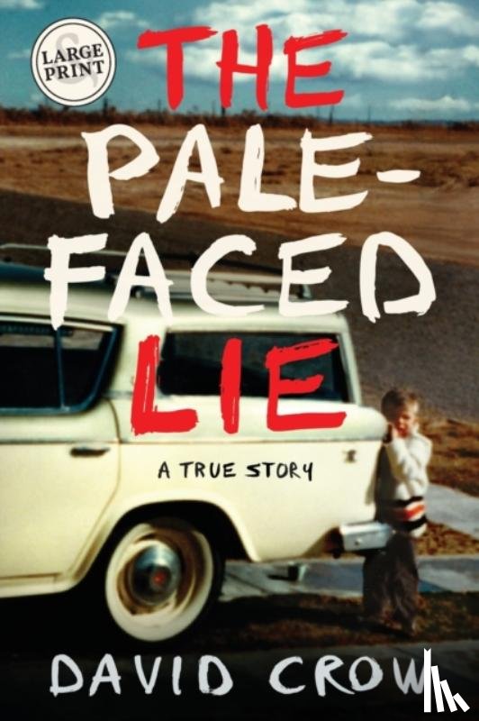 Crow, David - The Pale-Faced Lie