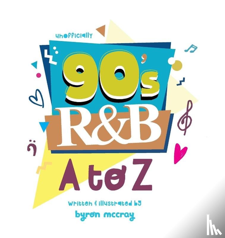 McCray, Byron - 90's R&B - A to Z