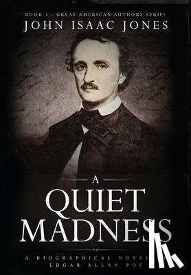 Jones, John Isaac - A Quiet Madness