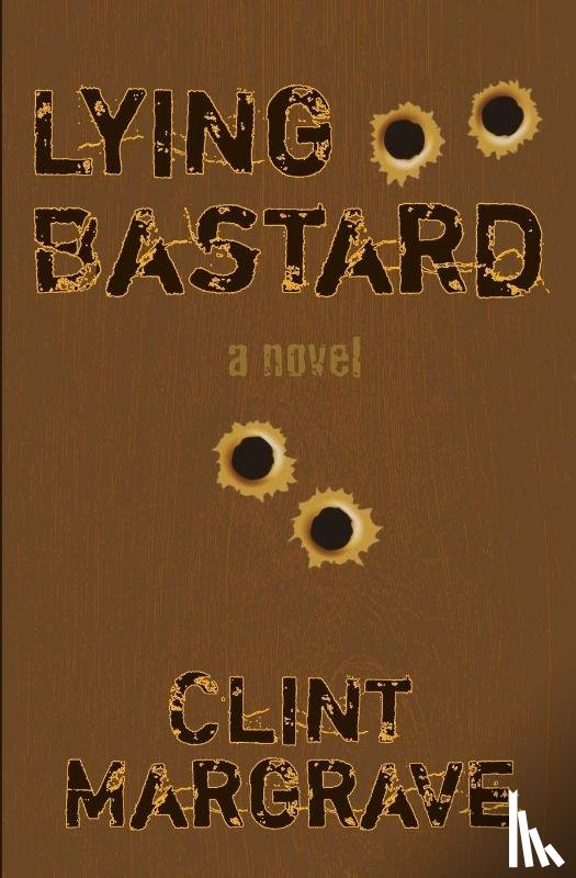 Margrave, Clint - Lying Bastard