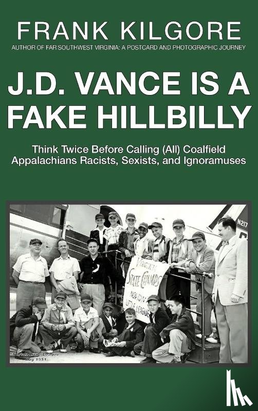 Kilgore, Frank - J. D. Vance Is a Fake Hillbilly