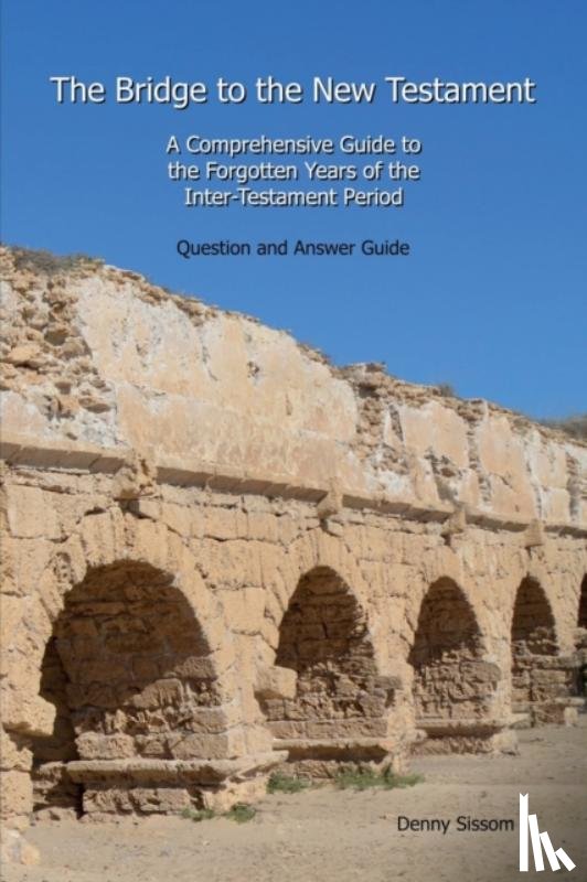 Sissom, Denny - The Bridge to the New Testament