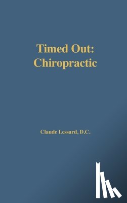 Lessard, Claude - Timed Out Chiropractic
