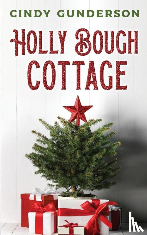 Gunderson, Cindy - Holly Bough Cottage