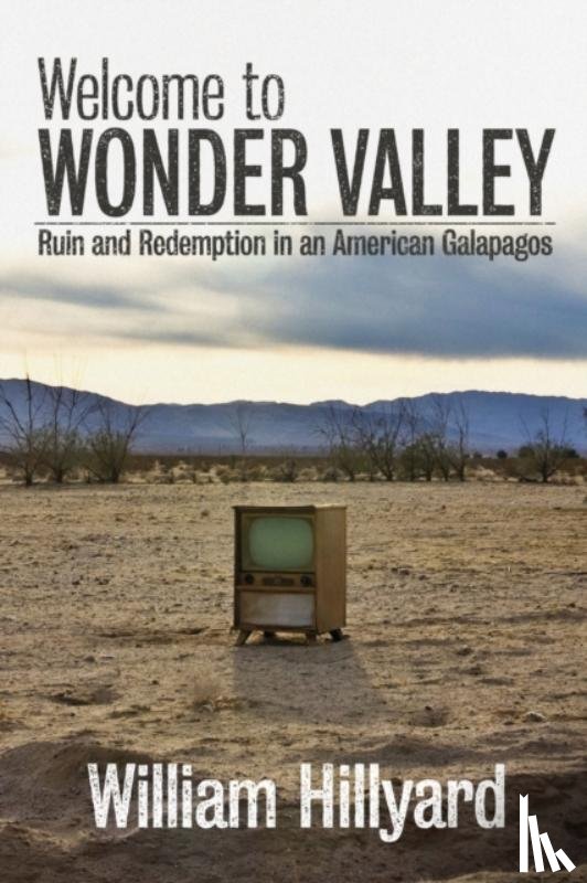 William Hillyard, Hillyard - Welcome to Wonder Valley