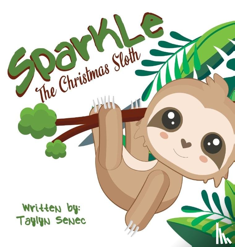 Senec, Taylyn - Sparkle the Christmas Sloth