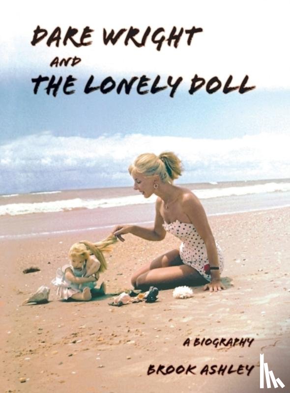Ashley, Brook - Dare Wright And The Lonely Doll