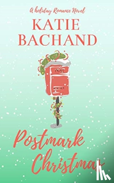 Bachand, Katie - Postmark Christmas