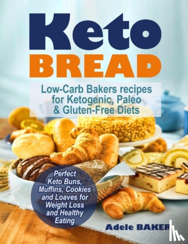 Baker, Adele - Keto Bread