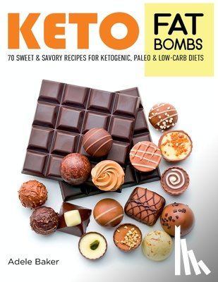 Baker, Adele - Keto Fat Bombs