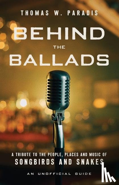 Paradis, Thomas W - Behind the Ballads
