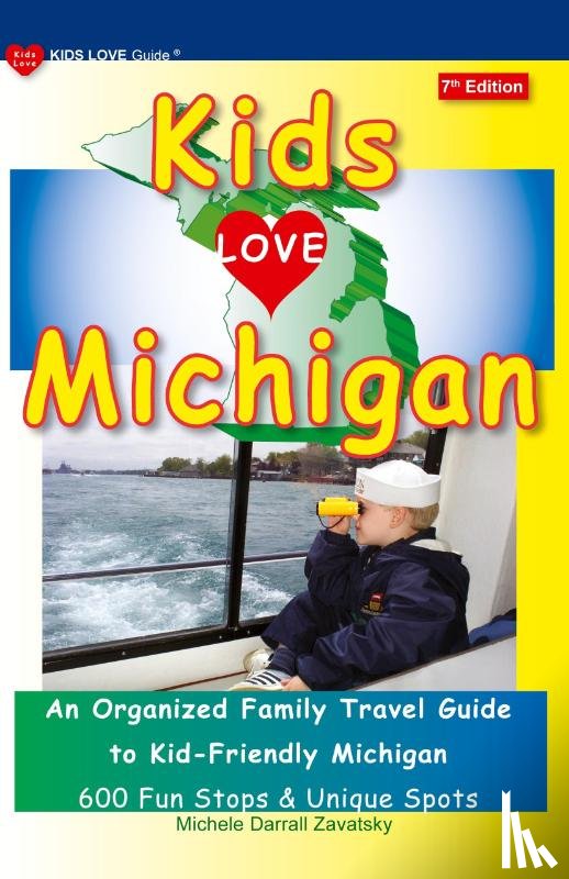 Darrall Zavatsky, Michele - KIDS LOVE MICHIGAN, 7th Edition