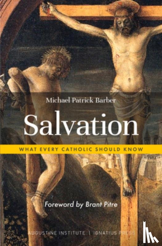 Barber, Michael - Salvation: What Every Catholic Should Know