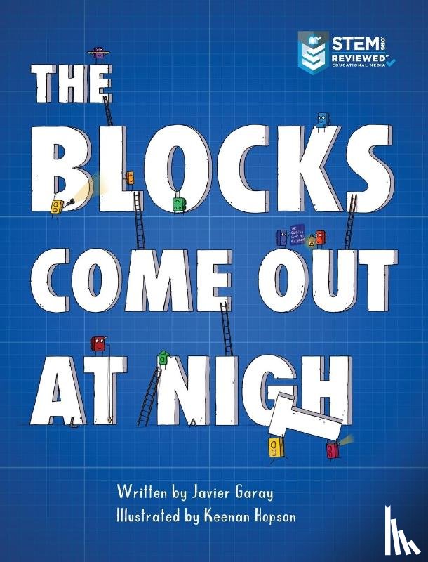 Garay, Javier - The Blocks Come Out at Night