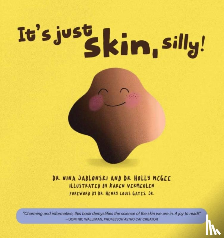 Jablonski, Dr. Nina, McGee, Dr. Holly Y. - It's Just Skin, Silly!