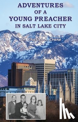 Crane, Charles - Adventures of a Young Preacher in Salt Lake City