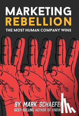 Schaefer, Mark W - Marketing Rebellion