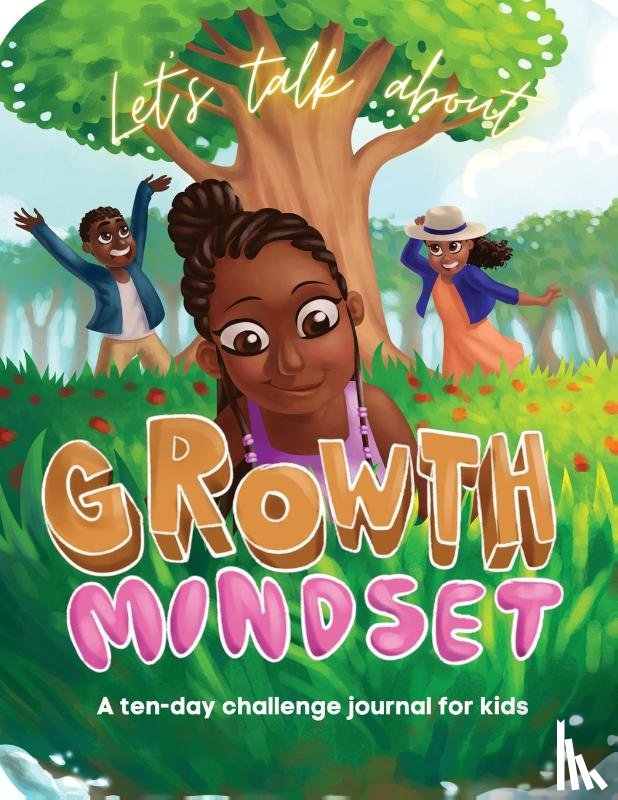 Drummond-Bey, Gahmya - Let's Talk About Growth Mindset