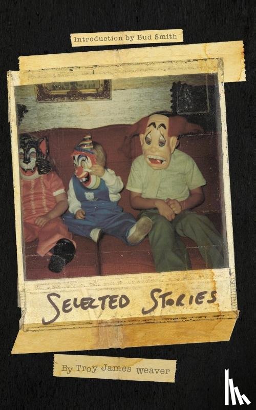 Weaver, Troy James - Selected Stories